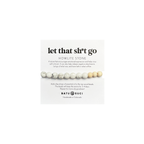 Let That Sh*t Go Diffuser Bracelet  |  Howlite Aromatherapy Bracelet